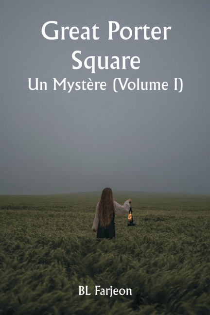 Great Porter Square Un Mystère (Volume I) - Bl Farjeon