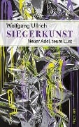 Cover-Bild zum Titel 'Siegerkunst' von 'Wolfgang Ullrich'