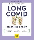 Cover-Bild zum Titel 'Long Covid nachhaltig lindern' von 'Michaela Moosburner'