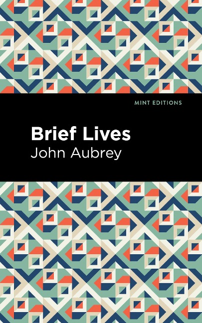 Brief Lives - John Aubrey