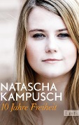 Cover-Bild zum Titel '10 Jahre Freiheit' von 'Natascha Kampusch'
