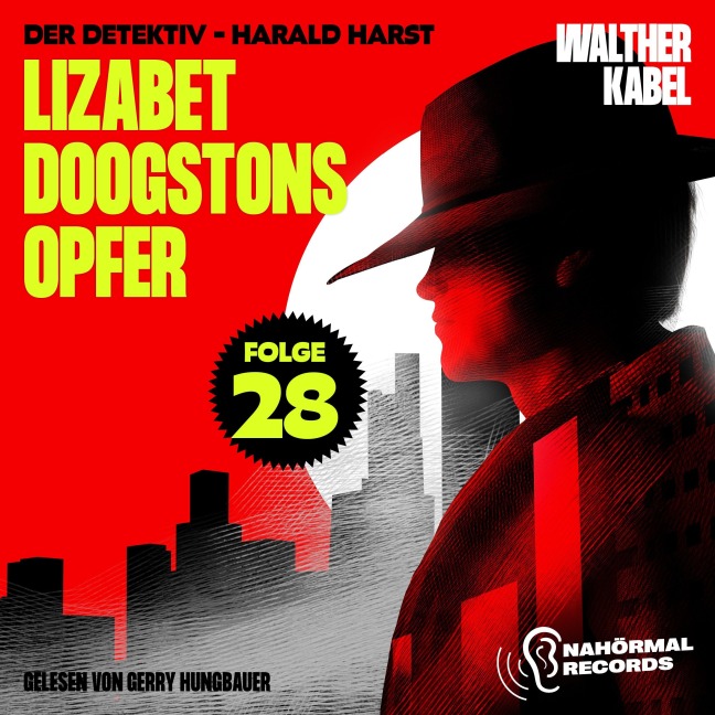 Lizabet Doogstons Opfer (Der Detektiv-Harald Harst, Folge 28) - Walther Kabel