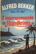 Cover-Bild zum Titel 'Zum 73. Mal zwei superspannende Strandkrimis' von 'Alfred Bekker'
