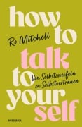 Cover-Bild zum Titel 'How to Talk to Yourself' von 'Ro Mitchell'
