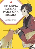Un lápiz labial para una momia - Toshiko Tamura