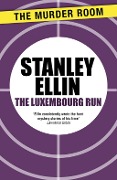 Cover-Bild zum Titel 'The Luxembourg Run' von 'Stanley Ellin'