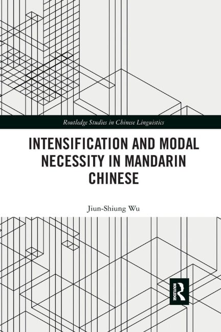 Intensification and Modal Necessity in Mandarin Chinese - Jiun-Shiung Wu