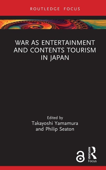 War as Entertainment and Contents Tourism in Japan - 