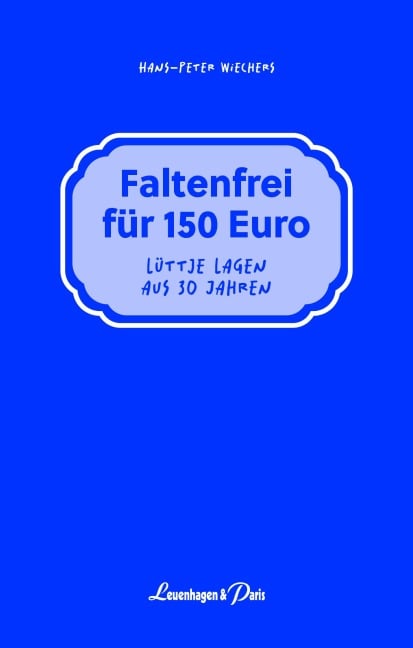 Faltenfrei für 150 Euro - Hans-Peter Wiechers