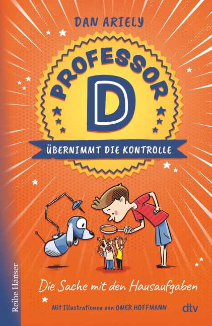 Professor D übernimmt die Kontrolle - Die Sache mit den Hausaufgaben - Dan Ariely