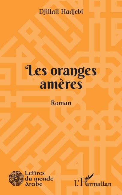Les oranges amères - Djillali Hadjebi