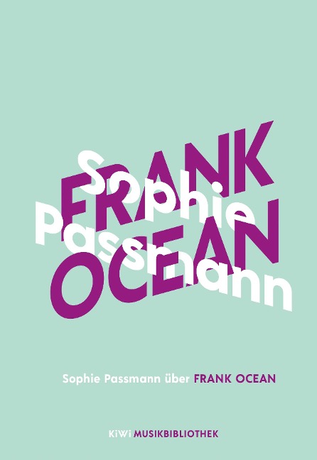 Sophie Passmann über Frank Ocean - Sophie Passmann