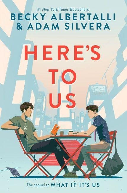 Here's to Us - Becky Albertalli, Adam Silvera