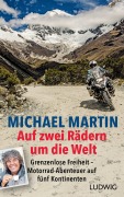 Cover-Bild zum Titel 'Auf zwei Rädern um die Welt' von 'Michael Martin'