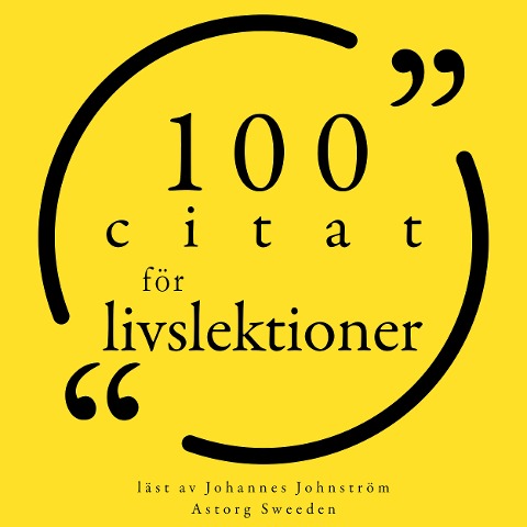 100 Citat om livslektioner - Charlotte Brontë, Gautama Buddha, Dale Carnegie, Mahatma Gandhi, Steve Jobs