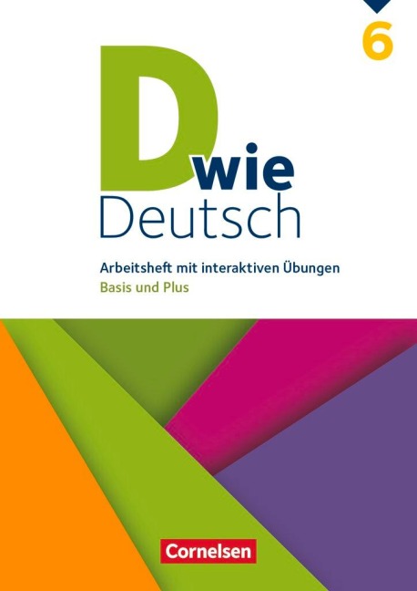 D wie Deutsch 6. Schuljahr - Arbeitsheft mit interaktiven Übungen auf scook.de