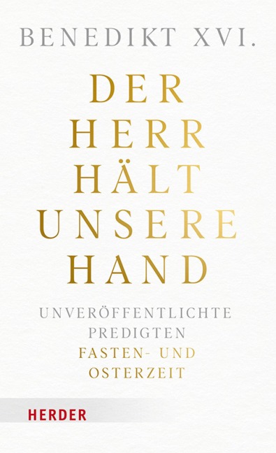 Der Herr hält unsere Hand - Benedikt Xvi.
