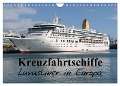 Kreuzfahrtschiffe in Europa (Wandkalender 2025 DIN A4 quer), CALVENDO Monatskalender - Patrick Le Plat