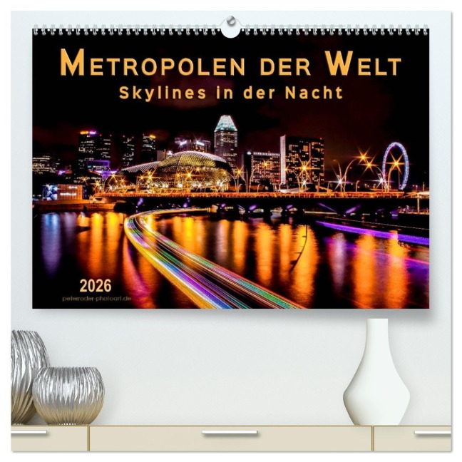 Metropolen der Welt - Skylines in der Nacht (hochwertiger Premium Wandkalender 2026 DIN A2 quer), Kunstdruck in Hochglanz - Peter Roder