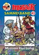 Cover-Bild zum Titel 'MOSAIK Sammelband 43 Mission Hai Lung' von ''