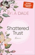 Cover-Bild zum Titel 'Shattered Trust' von 'Ayla Dade'