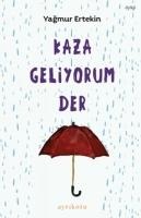 Kaza Geliyorum Der - Yagmur Ertekin