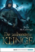 Cover-Bild zum Titel 'Die zerborstene Klinge' von 'Kelly Mccullough'