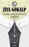 Cover-Bild zum Titel 'Türk Medeniyeti Tarihi' von 'Ziya Gökalp'