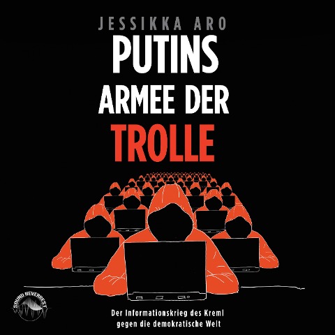 Putins Armee der Trolle - Jessikka Aro