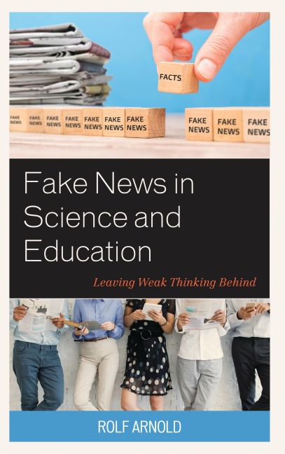 Fake News in Science and Education - Rolf Arnold