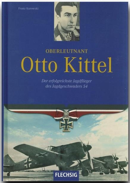 Oberleutnant Otto Kittel - Franz Kurowski