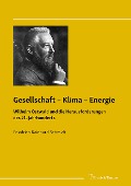 Gesellschaft - Klima - Energie - Friedrich Reinhard Schmidt