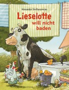 Cover-Bild zum Titel 'Lieselotte will nicht baden' von 'Alexander Steffensmeier'