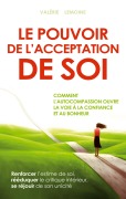 Cover-Bild zum Titel 'Le pouvoir de l'acceptation de soi' von 'Valérie Lemoine'