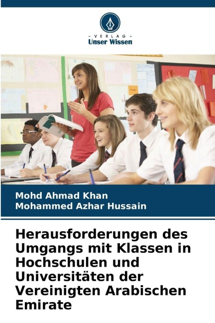Herausforderungen des Umgangs mit Klassen in Hochschulen und Universitäten der Vereinigten Arabischen Emirate - Mohd Ahmad Khan, Mohammed Azhar Hussain