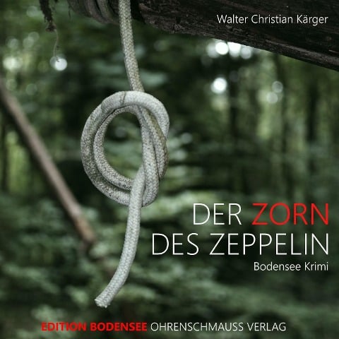 Der Zorn des Zeppelin - Walter Christian Kärger
