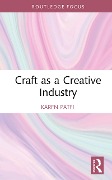 Craft as a Creative Industry - Karen Patel