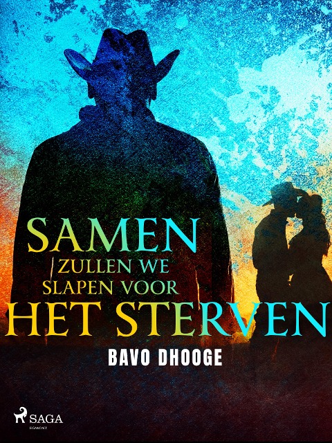 Samen zullen we slapen voor het sterven - Bavo Dhooge