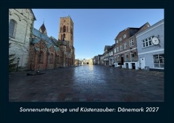 Cover-Bild zum Titel 'Sonnenuntergänge und Küstenzauber: Dänemark 2027 Fotokalender DIN A4' von 'Gunnar Becker'