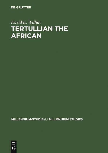 Tertullian the African - David E. Wilhite