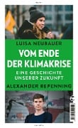 Cover-Bild zum Titel 'Vom Ende der Klimakrise' von 'Luisa Neubauer, Alexander Repenning'