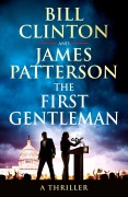 Cover-Bild zum Titel 'The First Gentleman' von 'President Bill Clinton, James Patterson'