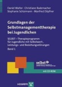 Cover-Bild zum Titel 'Grundlagen der Selbstmanagementtherapie bei Jugendlichen' von 'Daniel Walter, Stephanie Schürmann, Manfred Döpfner, Christiane Rademacher'