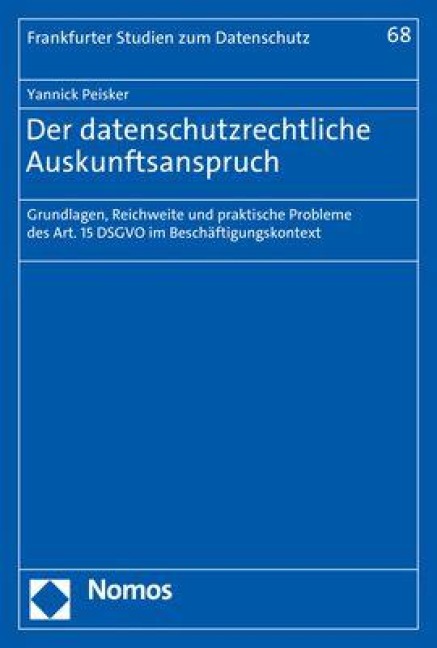 Der datenschutzrechtliche Auskunftsanspruch - Yannick Peisker