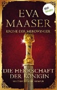 Krone der Merowinger: Die Herrschaft der Königin - Eva Maaser