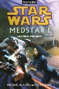 Star Wars. MedStar 1. Unter Feuer - Michael Reaves, Steve Perry