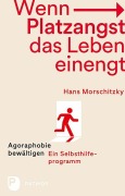 Cover-Bild zum Titel 'Wenn Platzangst das Leben einengt' von 'Hans Morschitzky'