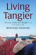 Cover-Bild zum Titel 'Living Tangier' von 'Abdelmajid Hannoum'