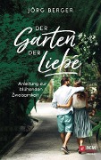Der Garten der Liebe - Jörg Berger