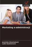 Cover-Bild zum Titel 'Marketing e-administracji' von 'Jasminka Ahmeta¿evi¿, Ladin Gostimirovi¿'